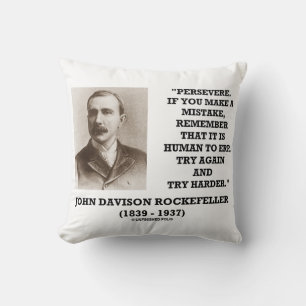 Rockefeller Persevere It Is Human To Err Try Again Cushion