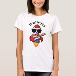 Rocket And Roll Funny Rocket Pun T-Shirt