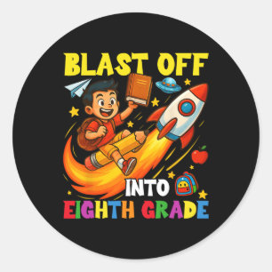 Rocket Blast Off Into Eighth Grade Funny Back To S Classic Round Sticker