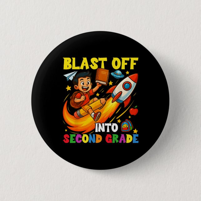 Rocket Blast Off Into Second Grade Funny Ck To Sch 6 Cm Round Badge (Front)