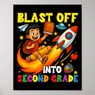 Rocket Blast Off Into Second Grade Funny Ck To Sch Poster