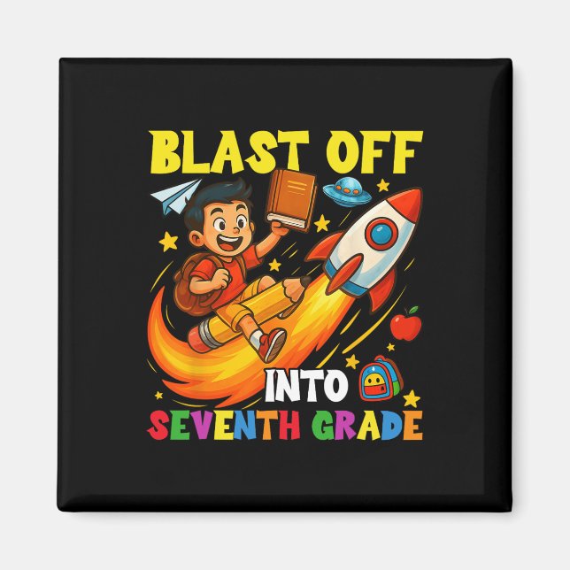 Rocket Blast Off Into Seventh Grade Funny Ck To Sc Magnet (Front)