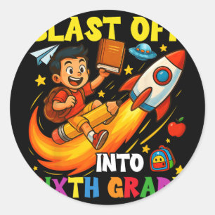 Rocket Blast Off Into Sixth Grade Funny Ck To Scho Classic Round Sticker