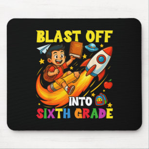 Rocket Blast Off Into Sixth Grade Funny Ck To Scho Mouse Mat