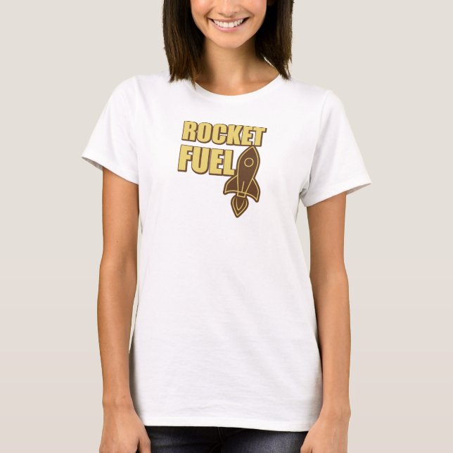 Rocket Fuel  T-Shirt (Front)