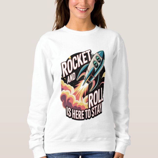 Rocket Roll  Sweatshirt (Front)