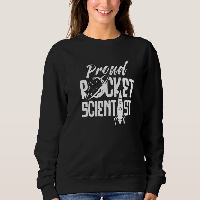 Rocket Science Saying Scientist Aerospace Sweatshirt (Front)