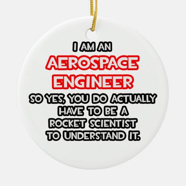 Rocket Scientist .. Funny Aerospace Engineer Ceramic Tree Decoration (Front)