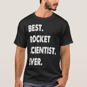 Rocket Scientist Profession Best Rocket Scientist  T-Shirt