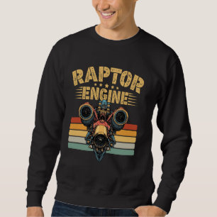 Rocket Scientist Starship Raptor Engine For Space Sweatshirt