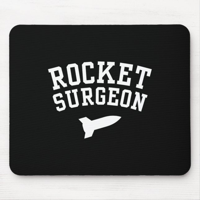 Rocket Surgeon Physics Science Joke For College Gr Mouse Mat (Front)