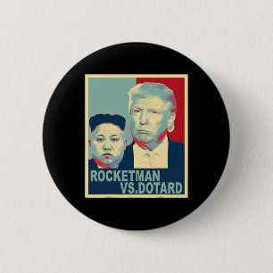 Rocketman Vs The Dotard Kim Jong Un Funny Trump Me 6 Cm Round Badge