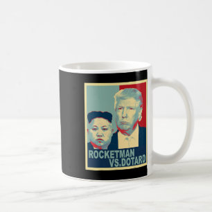 Rocketman Vs The Dotard Kim Jong Un Funny Trump Me Coffee Mug