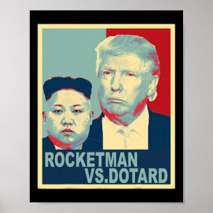 Rocketman Vs The Dotard Kim Jong Un Funny Trump Me Poster