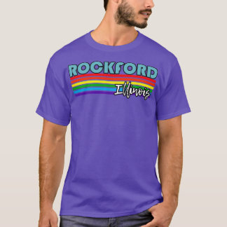 Rockford Illinois Pride Rockford LGBT Gift LGBTQ T-Shirt