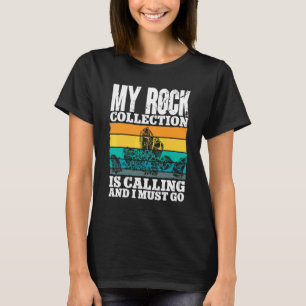 Rockhound Retro My Rock Collection Is Calling And T-Shirt