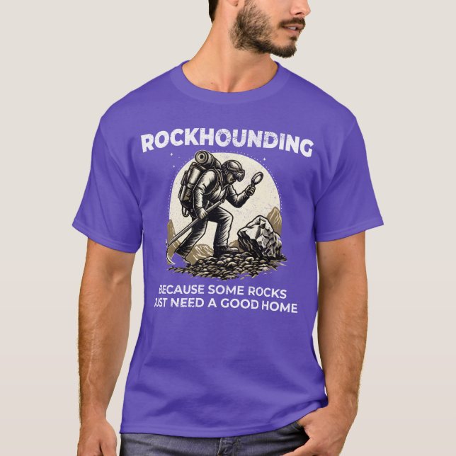 Rockhound Rocky terrain Rock Collecting Collector  T-Shirt (Front)
