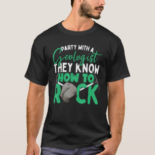 Rockhounding Geologist Apparel Rock Collector Geol T-Shirt