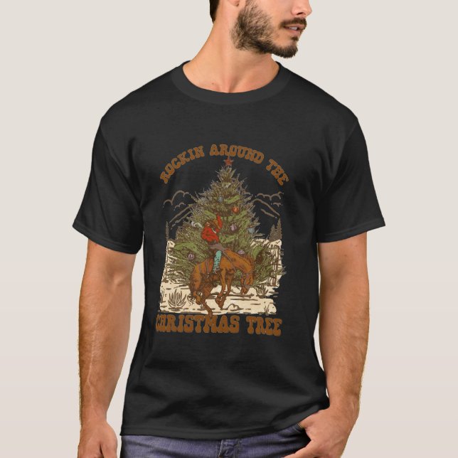 Rockin Around Christmas Cowboy Tree Santa Ride Hor T-Shirt (Front)