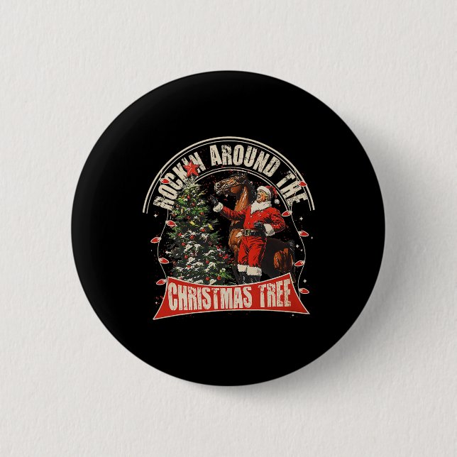 Rockin' Around The Christmas Funny Cowboy Trump We 6 Cm Round Badge (Front)