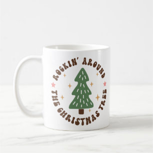 Rockin Around The Christmas Tree Coffee Mug