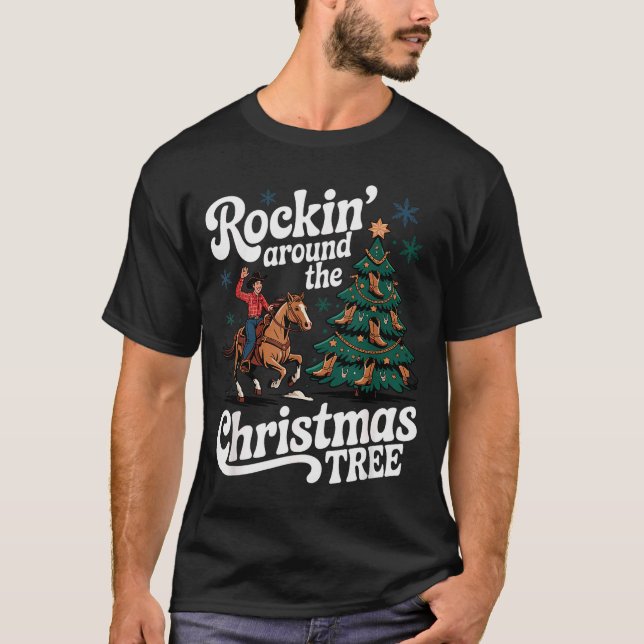 Rockin’ Around The Cowboy Christmas Tree Western X T-Shirt (Front)