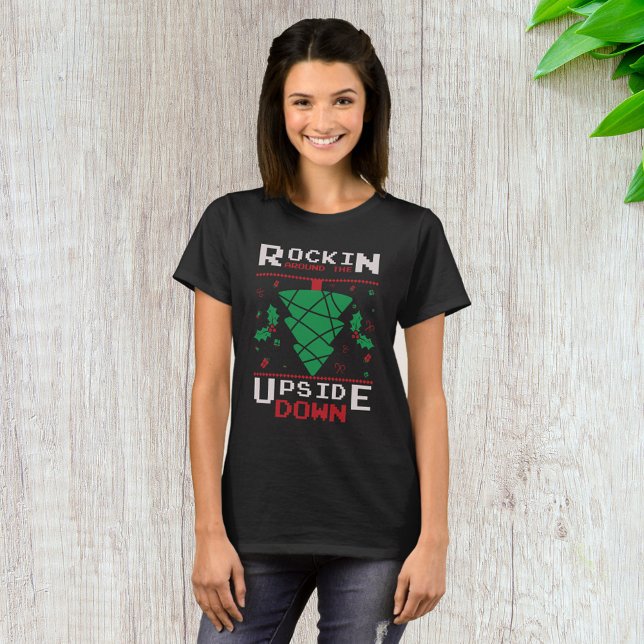 Rockin Around The Upside Down T-Shirt (Creator Uploaded)