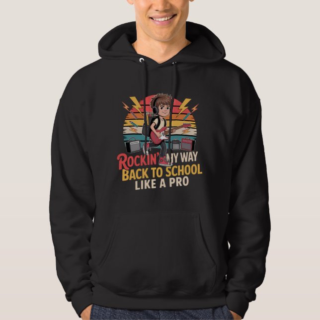 Rockin' Back to School Like a Pro Hoodie (Front)