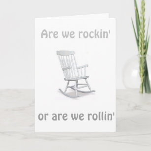 ROCKIN' OR ARE WE ROLLIN' ON OUR MUTUAL BIRTHDAY? CARD