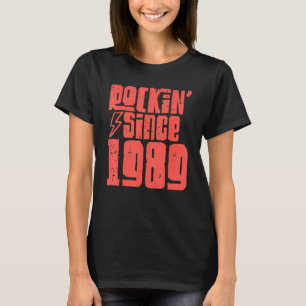 Rockin Since 1989 Classic Vintage Rock Music 1989 T-Shirt