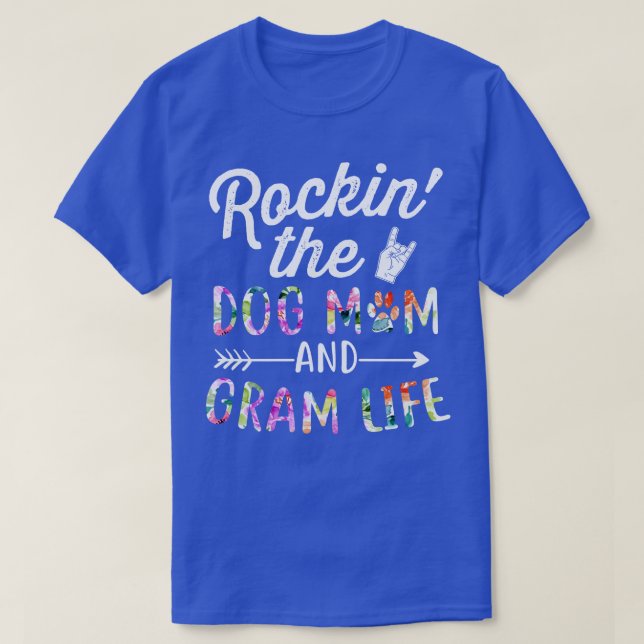 Rockin the and Gram Life Dog Flower tee gift (Design Front)