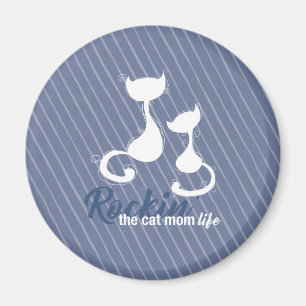 Rockin the Cat Mum Life Magnet