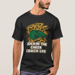 Rockin the Cheer Coach Life Cheerleading Humour T-Shirt