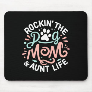 Rockin' The Dog Mum And Aunt Life Dog Lover Mother Mouse Mat