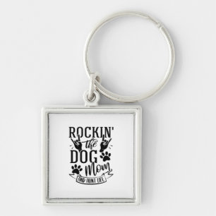 Rockin The Dog Mum And Aunt Life Key Ring