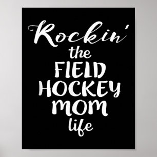 Rockin' The Field Hockey Mom Life Funny Sport Moth Poster