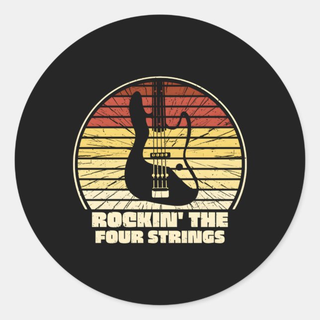 Rockin' The Four Strings Bass Guitarist Music Classic Round Sticker (Front)