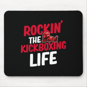 Rockin' The Kickboxing Life Martial Arts Boxer Jiu Mouse Mat