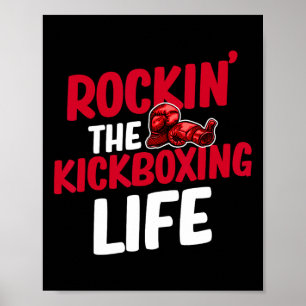 Rockin' The Kickboxing Life Martial Arts Boxer Jiu Poster