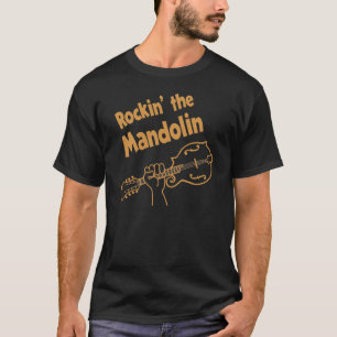 ROCKIN’ THE MANDOLIN T-Shirt