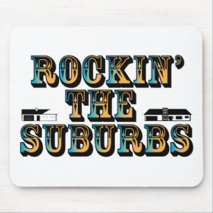 Rockin the Suburbs Mouse Mat