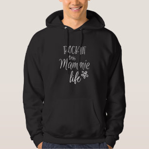 Rockin This Mammie Life Special Grandma Hoodie
