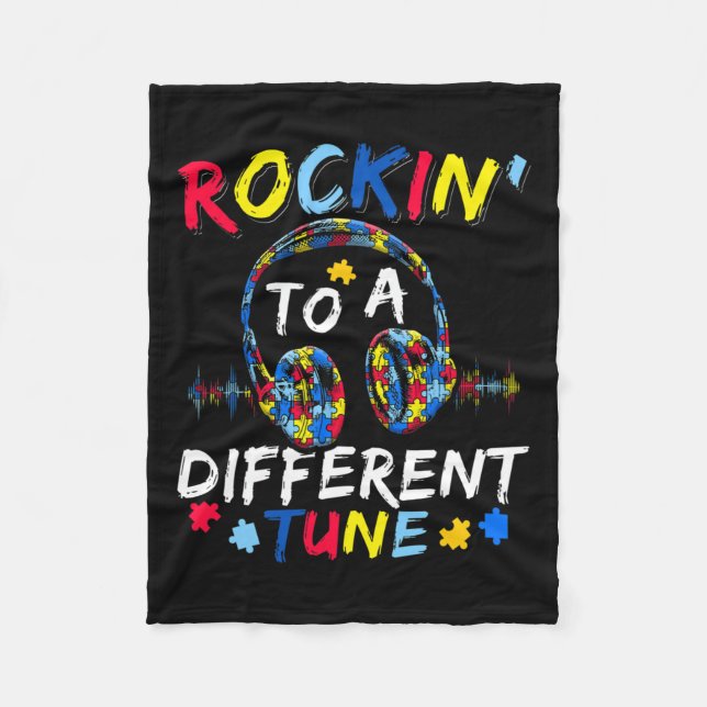 Rockin' To A Different Tune Autistic Autism Awaren Fleece Blanket (Front)