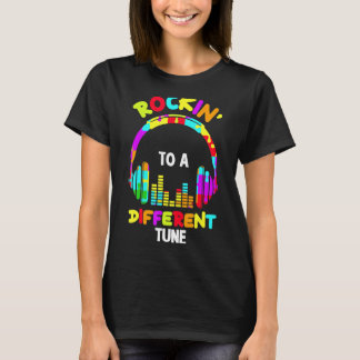 Rockin' To A Different Tune Autistic Autism Awaren T-Shirt