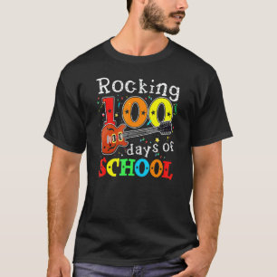 Rocking 100 Days Of School Happy 100th Day Of Scho T-Shirt