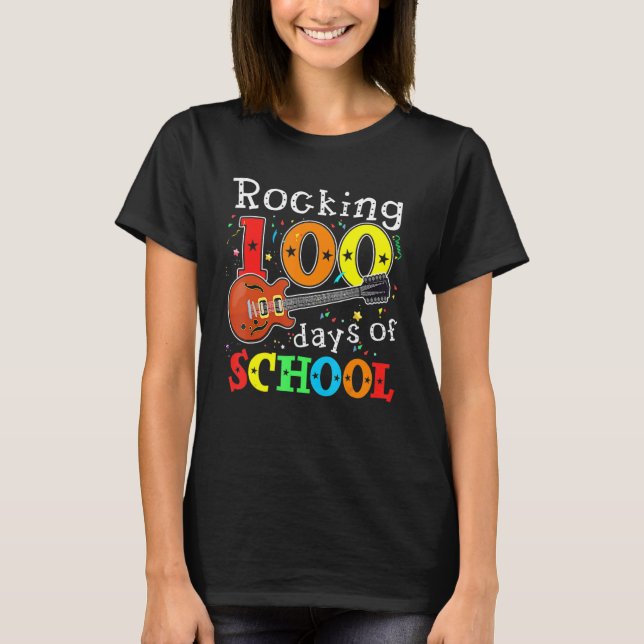 Rocking 100 Days Of School Happy 100th Day Of Scho T-Shirt (Front)