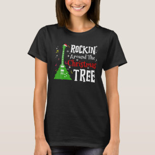 Rocking Around Christmas Tree Guitar Gifts Xmas T-Shirt