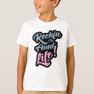 Rocking' Aunt Life T-Shirt