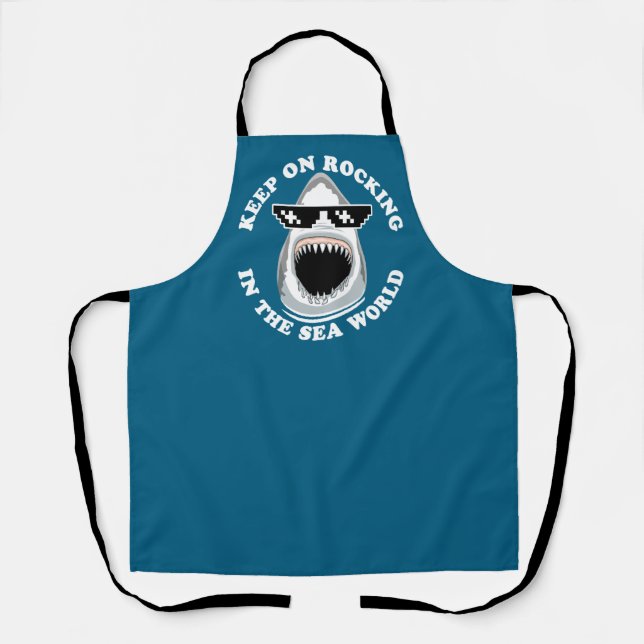 Rocking In The Sea World - Shark Lovers Quote Apron (Front)