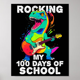 Rocking My 100 Days Of School T-rex Playing Guitar Poster